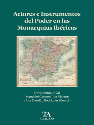 cover image of Actores e Instrumentos del Poder en las Monarquias Ibéricas